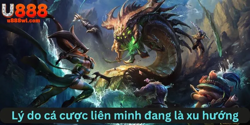 Lý do cá cược liên minh đang là xu hướng